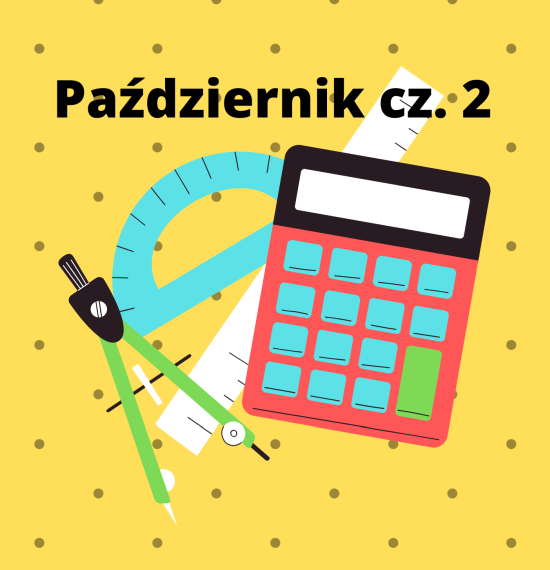 Jubileuszowy Maraton Matematyczny – zestaw zadań – październik 2021 cz. 2