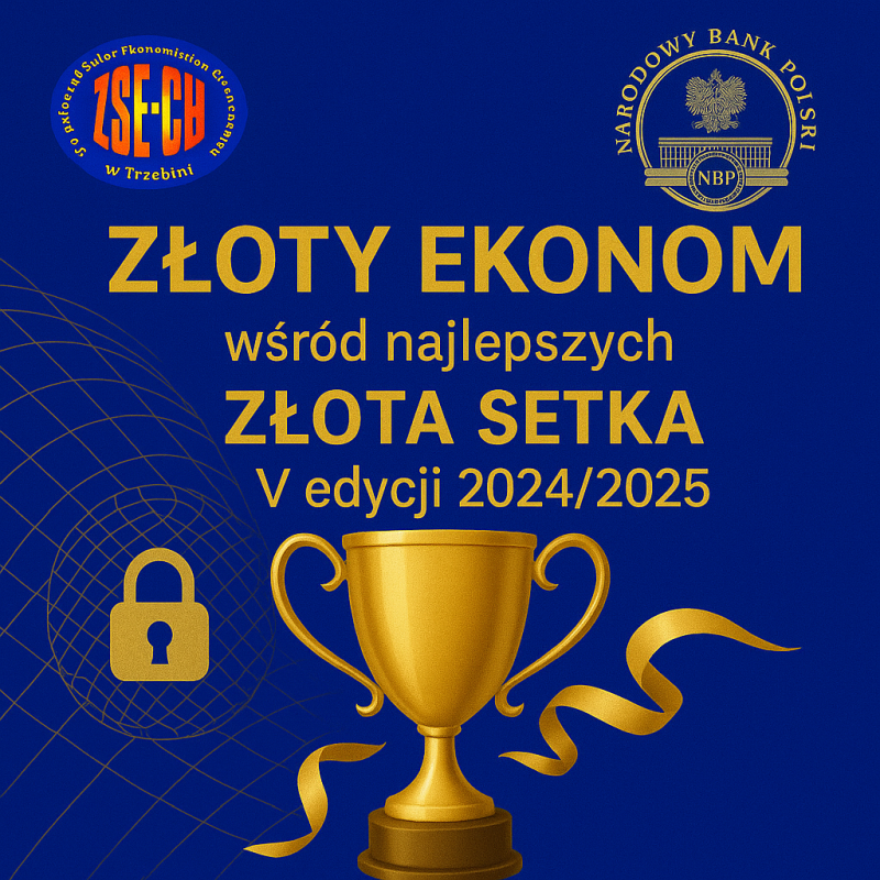 ZŁOTY EKONOM WŚRÓD 100 NAJLEPSZYCH SZKÓŁ W POLSCE! ZŁOTY EKONOM WŚRÓD 100 NAJLEPSZYCH SZKÓŁ W POLSCE!